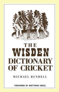 Title: The Wisden Dictionary of Cricket, Author: Michael Rundell
