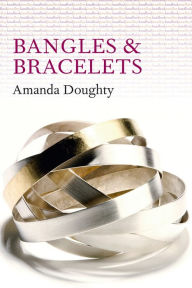 Title: Bangles and Bracelets, Author: Amanda Doughty