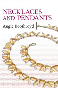 Title: Necklaces and Pendants, Author: Angie Boothroyd