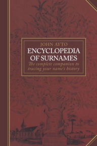 Title: Encyclopedia of Surnames, Author: John Ayto