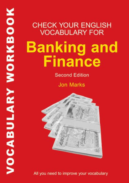 Check Your English Vocabulary for Banking & Finance: All you need to improve your vocabulary