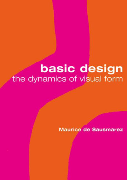 Basic Design: The Dynamics of Visual Form