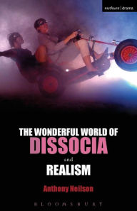 Title: The Wonderful World of Dissocia & Realism, Author: Anthony Neilson