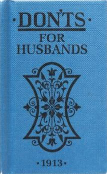 Don'ts for Husbands 1913