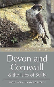 Title: Where to Watch Birds in Devon and Cornwall, Author: Vic Tucker