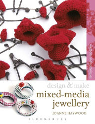 Title: Mixed Media Jewellery: Methods and Techniques, Author: Joanne Haywood