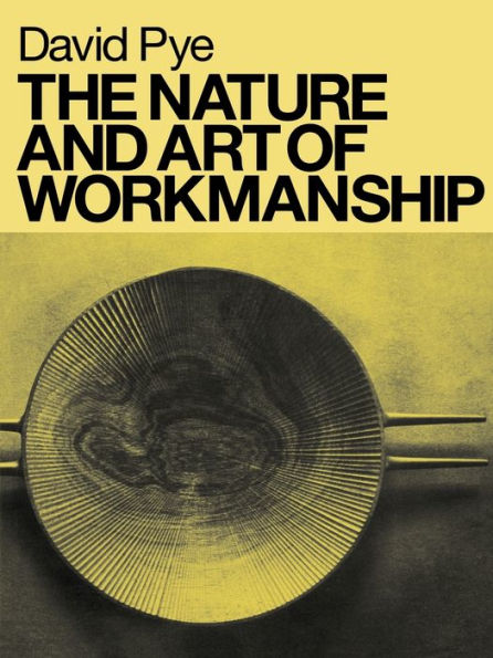 The Nature and Art of Workmanship