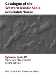 Free ebook for iphone download Catalogue of the Western Asiatic Seals in the British Museum: The Second Millennium BC. Beyond Babylon iBook ePub PDB