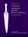 Catalogue of the 'Germanic' Antiquities from the Klemm Collection in the British Museum