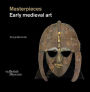 Masterpieces: Early Medieval Art