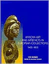 Title: AFRICAN ART AND ARTEFACTS IN EUROPEAN COLLECTIONS, Author: Ezio Bassani