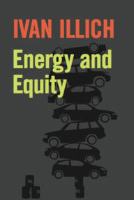 Title: Energy and Equity, Author: Ivan Illich