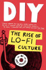 DIY: The Rise of Lo Fi Culture