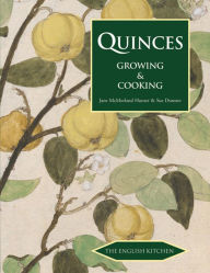 Title: Quinces: Growing and Cooking, Author: Jane McMorland Hunter