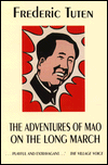 Title: Adventures of Mao on the Long March, Author: Frederic Tuten