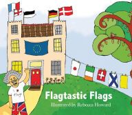 Title: Flagtastic Flags, Author: Rebecca Howard
