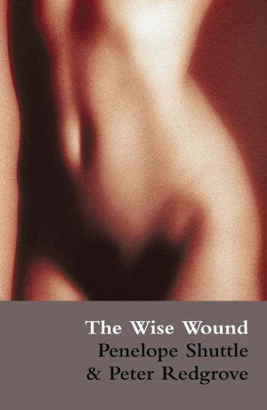 The Wise Wound: menstruation and everywoman