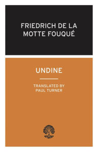 Title: Undine, Author: F.H.K. de la Motte-Fouque