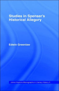 Title: Studies in Spenser's Historical Allegory / Edition 1, Author: Edwin Greenlaw