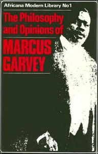 Title: The Philosophy and Opinions of Marcus Garvey: Africa for the Africans / Edition 1, Author: Amy Jacques Garvey