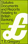Title: Select Statutes, Documents and Reports Relating to British Banking, 1832-1928 / Edition 1, Author: Theodore Gregory
