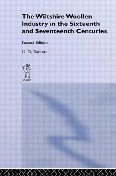 the Wiltshire Woollen Industry Sixteenth and Seventeenth Centuries