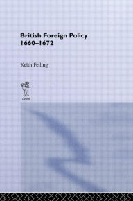 Title: British Foreign Policy 1660-1972 / Edition 1, Author: Sir Keith Feiling