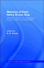 Memoirs of Peter Henry Bruce, Esq., a Military Officer in the Services of Prussia, Russia & Great Britain, Containing an Account of His Travels in Germany, Russia, Tartary, Turkey, the West Indies Etc: As Also Several Very Interesting Private  / Edition 1