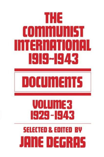 Communist International: Documents, 1919-1943 / Edition 1