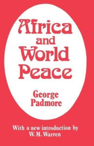 Title: Africa and World Peace, Author: George Padmore