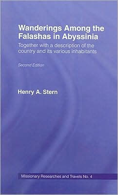 Wanderings Among the Falashas in Abyssinia: Together with Descriptions of the Country and its Various Inhabitants / Edition 1
