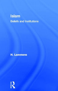 Title: Islam: Beliefs and Institutions / Edition 1, Author: H. Lammens