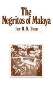 Title: Negritos of Malaya, Author: Ivor Evan