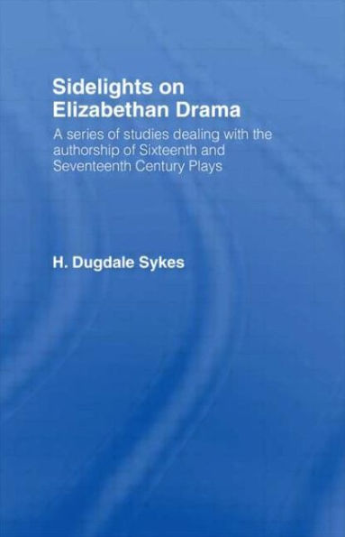 Sidelights on Elizabethan Drama / Edition 1