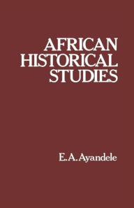 Title: African Historical Studies, Author: E. A. Ayandele