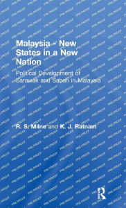 Title: Malaysia: New States in a New Nation, Author: R.S. Milne