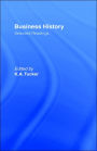 Business History: Selected Readings / Edition 1