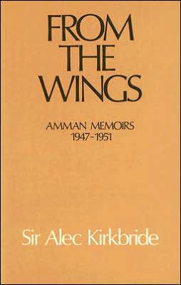 From the Wings: Amman Memoirs 1947-1951 / Edition 1