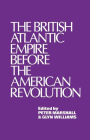 The British Atlantic Empire Before the American Revolution / Edition 1