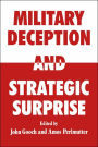 Military Deception and Strategic Surprise! / Edition 1