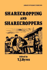 Title: Sharecropping and Sharecroppers, Author: T. J. Byres