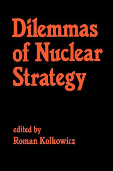 Dilemmas of Nuclear Strategy