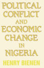 Political Conflict and Economic Change in Nigeria / Edition 1