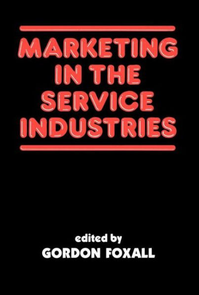 Marketing in the Service Industries: Marketing Service Inds / Edition 1