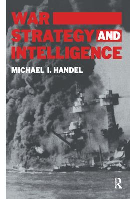 War, Strategy and Intelligence / Edition 1