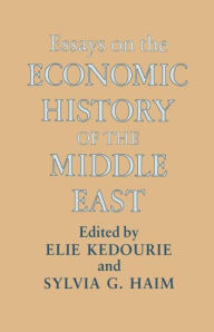 Title: Essays on the Economic History of the Middle East, Author: Sylvia G. Haim