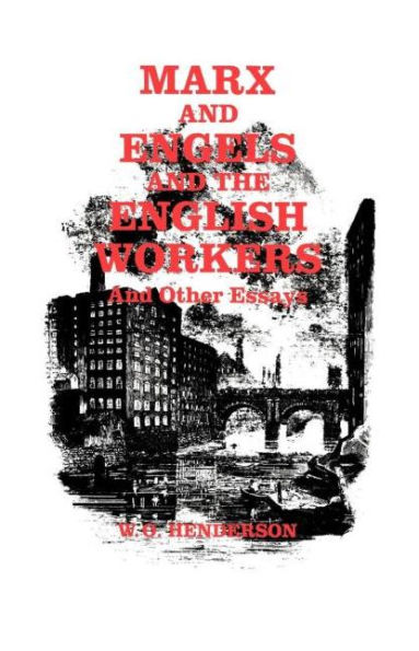 Marx And Engels the English Workers: Other Essays