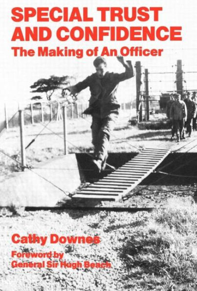 Special Trust and Confidence: The Making of an Officer / Edition 1