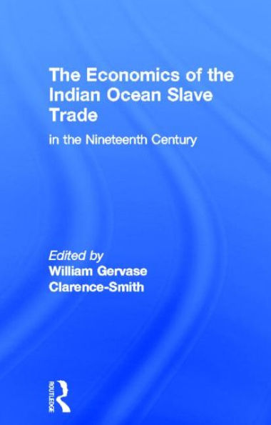 the Economics of Indian Ocean Slave Trade Nineteenth Century