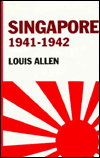 Title: Singapore 1941-1942: Revised Edition / Edition 1, Author: Allen Louis